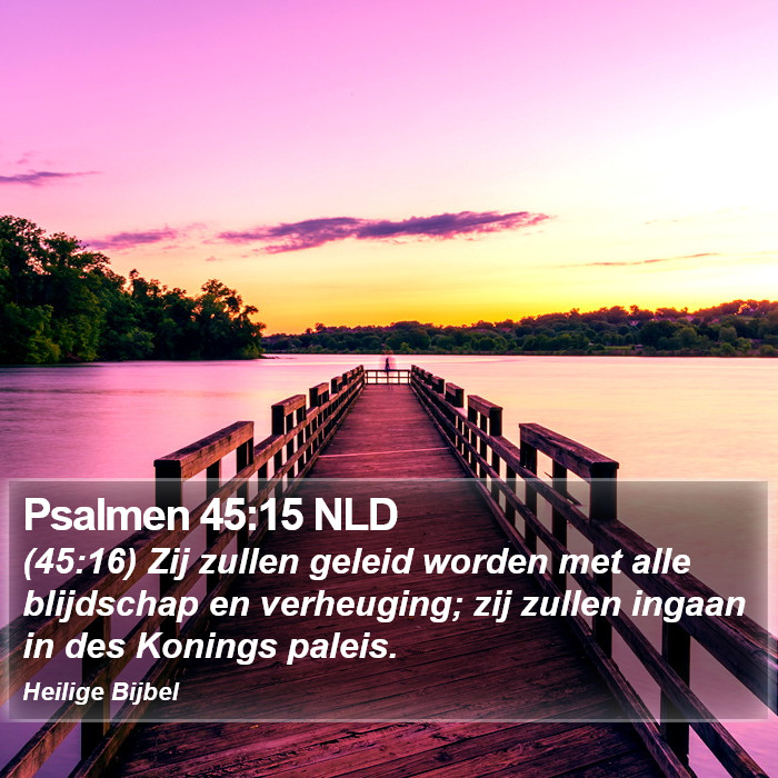 Psalmen 45:15 NLD Bible Study