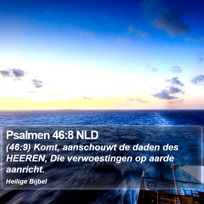 Psalmen 46:8 NLD Bible Study