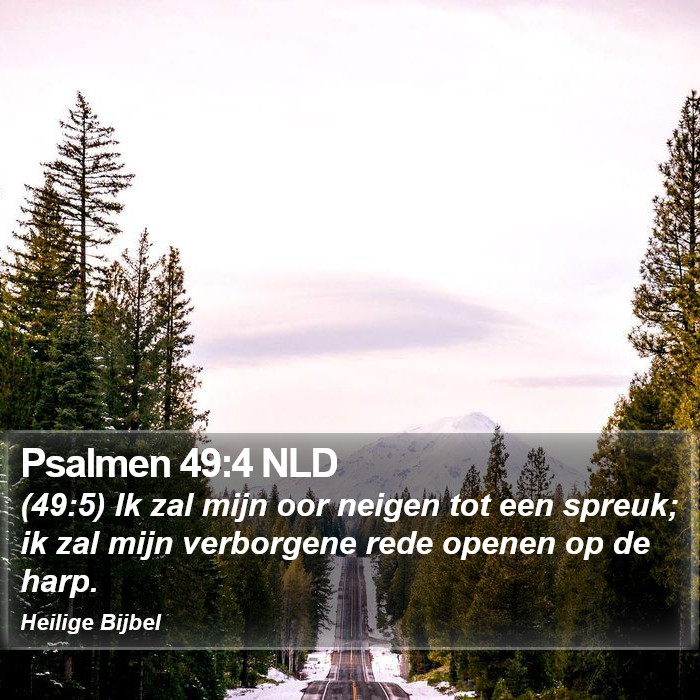 Psalmen 49:4 NLD Bible Study
