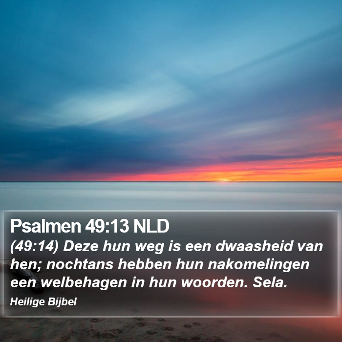 Psalmen 49:13 NLD Bible Study