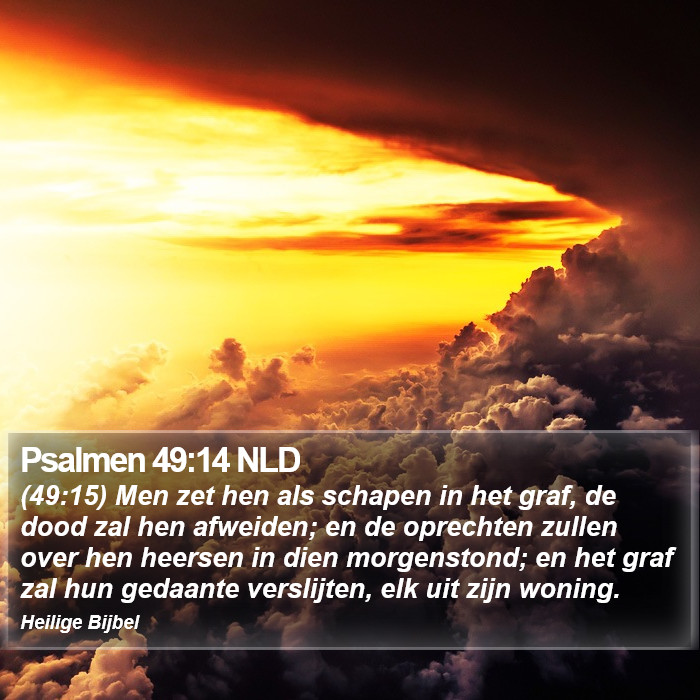 Psalmen 49:14 NLD Bible Study