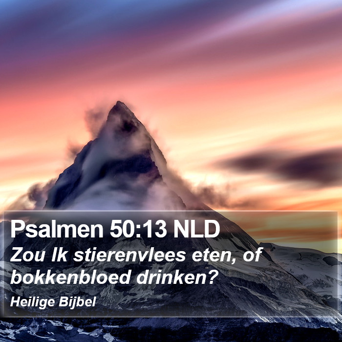 Psalmen 50:13 NLD Bible Study