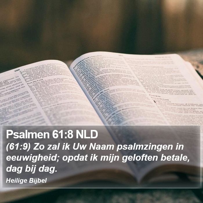 Psalmen 61:8 NLD Bible Study