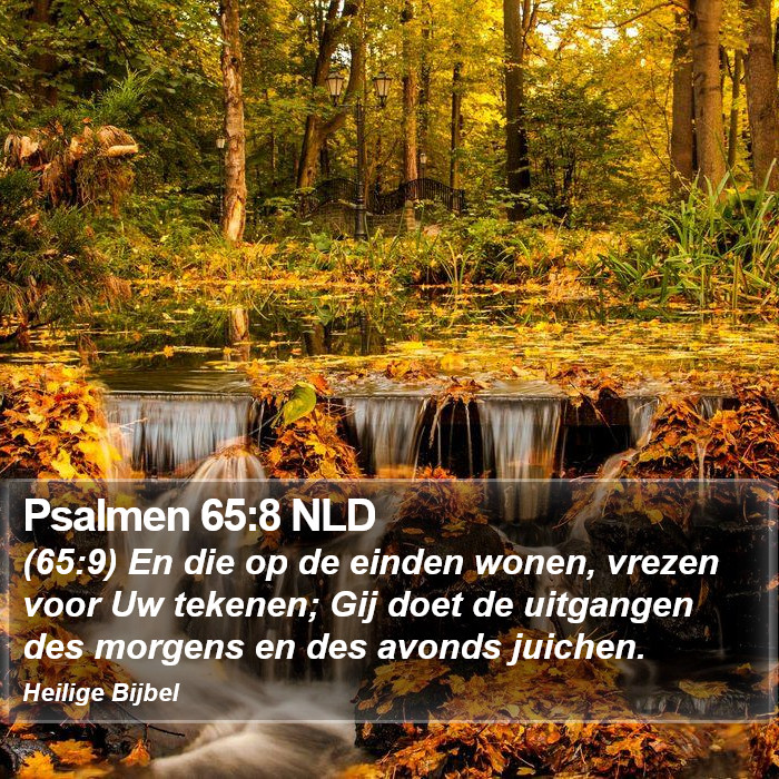 Psalmen 65:8 NLD Bible Study