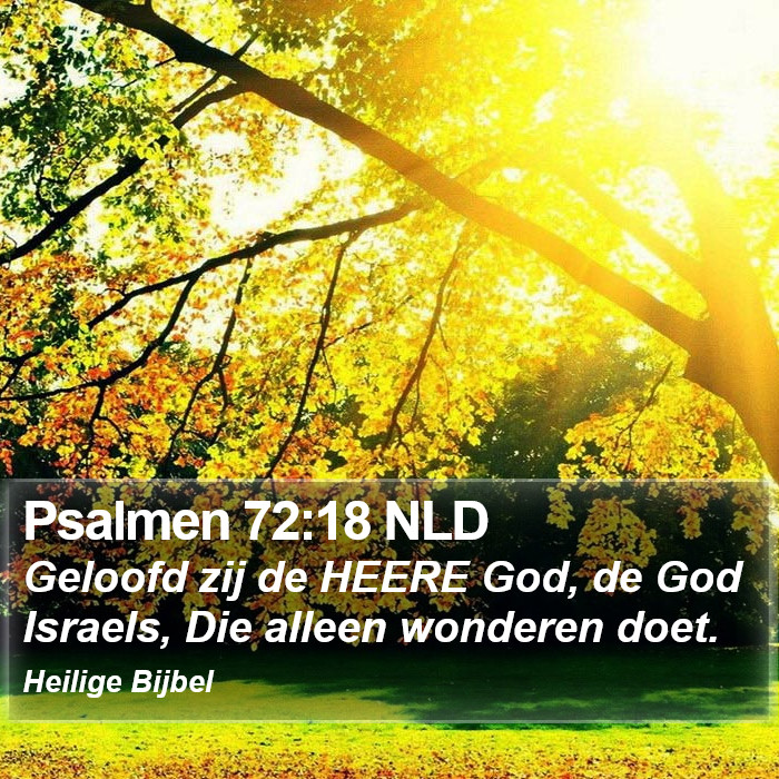 Psalmen 72:18 NLD Bible Study