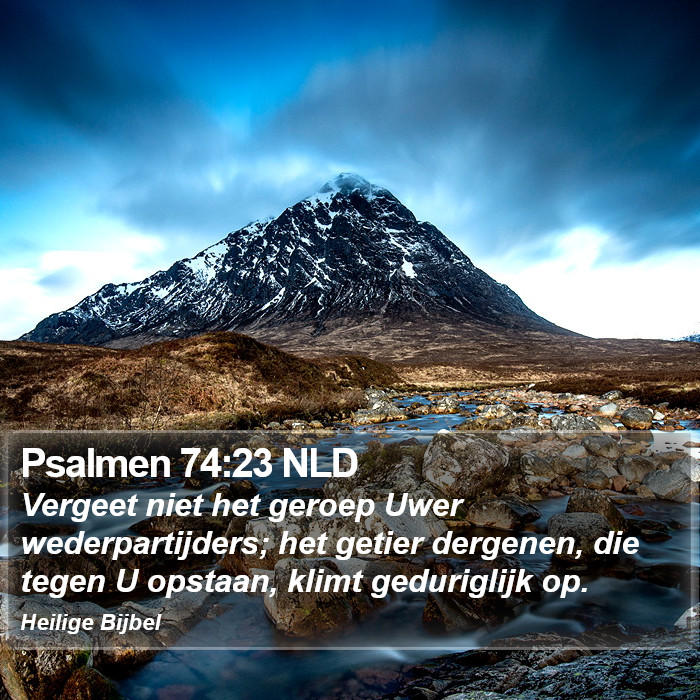 Psalmen 74:23 NLD Bible Study