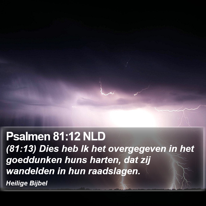 Psalmen 81:12 NLD Bible Study