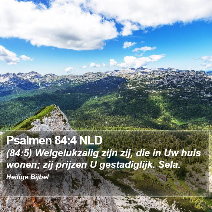 Psalmen 84:4 NLD Bible Study