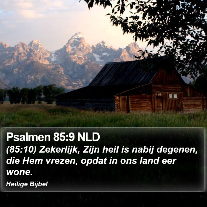 Psalmen 85:9 NLD Bible Study
