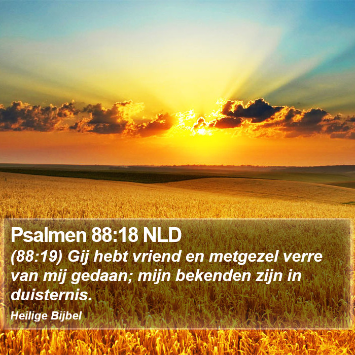 Psalmen 88:18 NLD Bible Study
