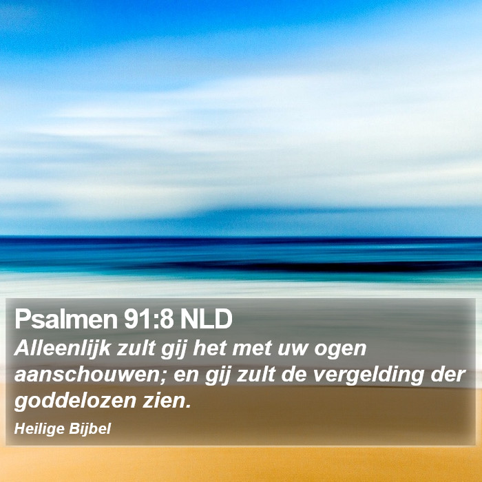 Psalmen 91:8 NLD Bible Study