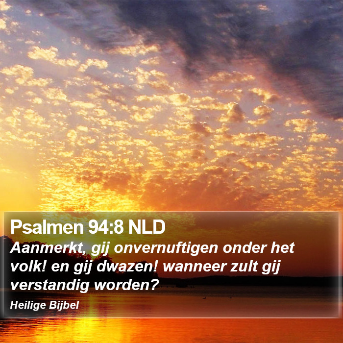 Psalmen 94:8 NLD Bible Study