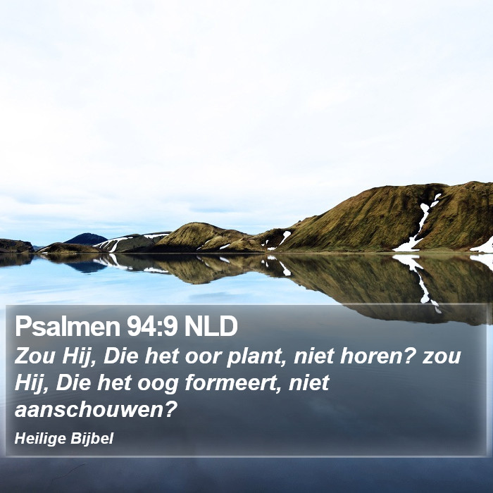 Psalmen 94:9 NLD Bible Study