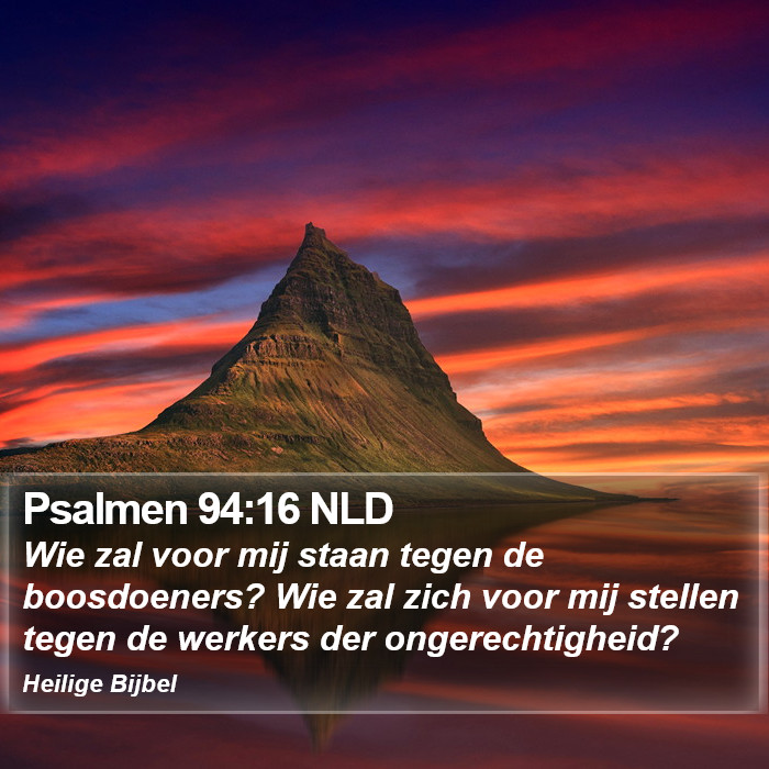 Psalmen 94:16 NLD Bible Study