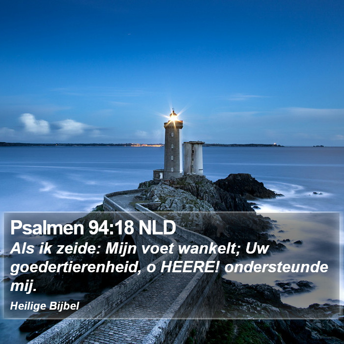 Psalmen 94:18 NLD Bible Study