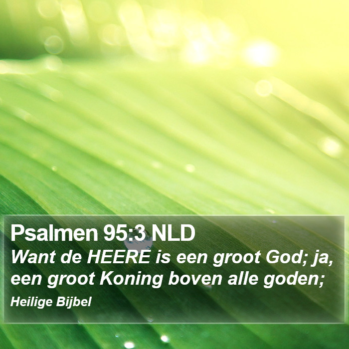 Psalmen 95:3 NLD Bible Study