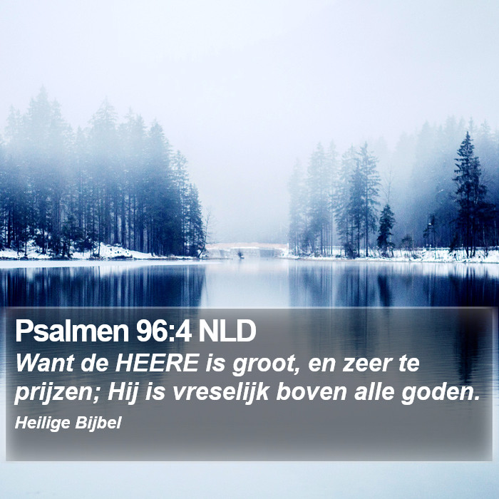 Psalmen 96:4 NLD Bible Study
