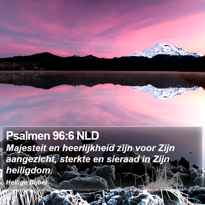 Psalmen 96:6 NLD Bible Study