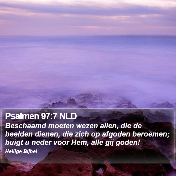 Psalmen 97:7 NLD Bible Study