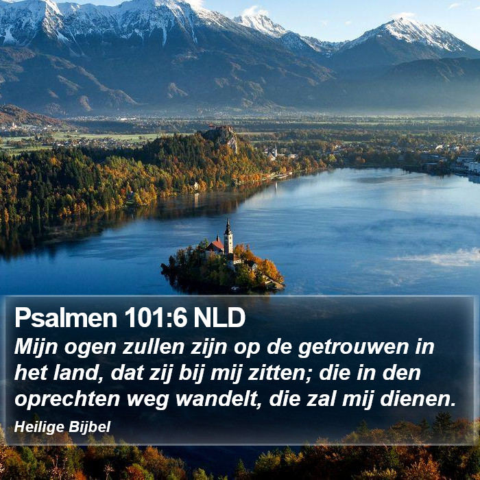 Psalmen 101:6 NLD Bible Study