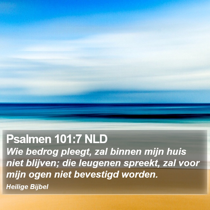 Psalmen 101:7 NLD Bible Study