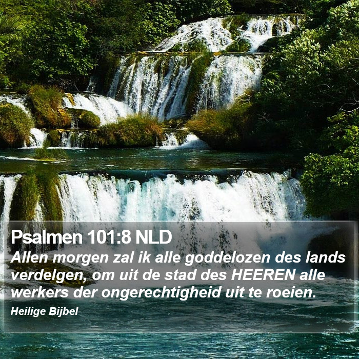 Psalmen 101:8 NLD Bible Study