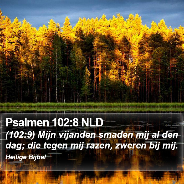 Psalmen 102:8 NLD Bible Study