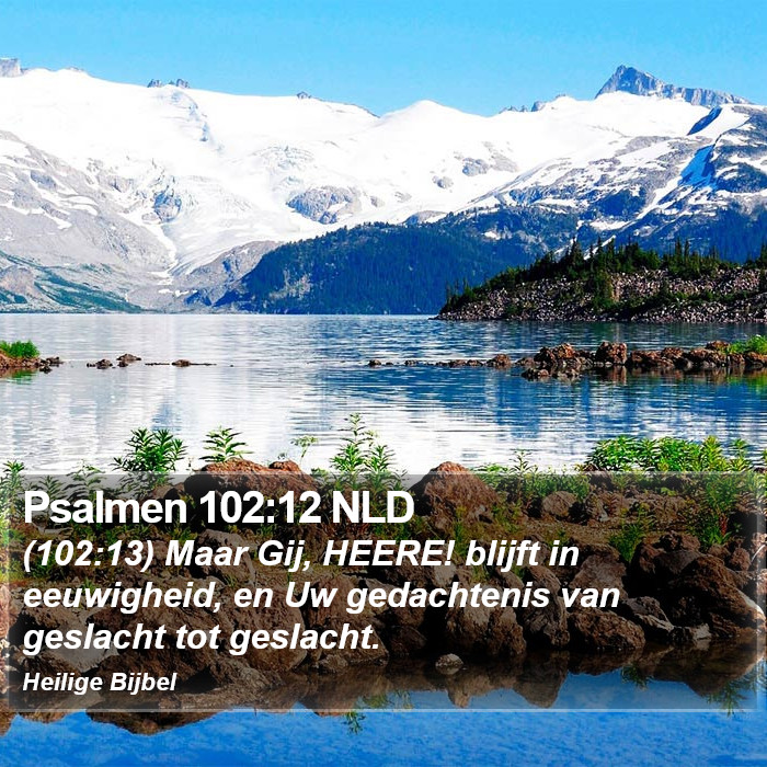 Psalmen 102:12 NLD Bible Study