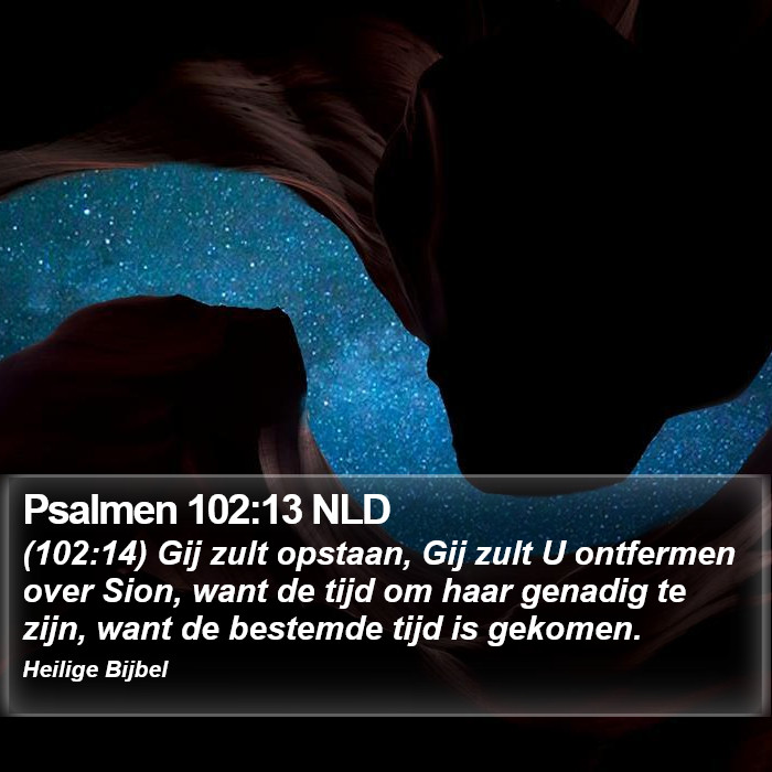 Psalmen 102:13 NLD Bible Study