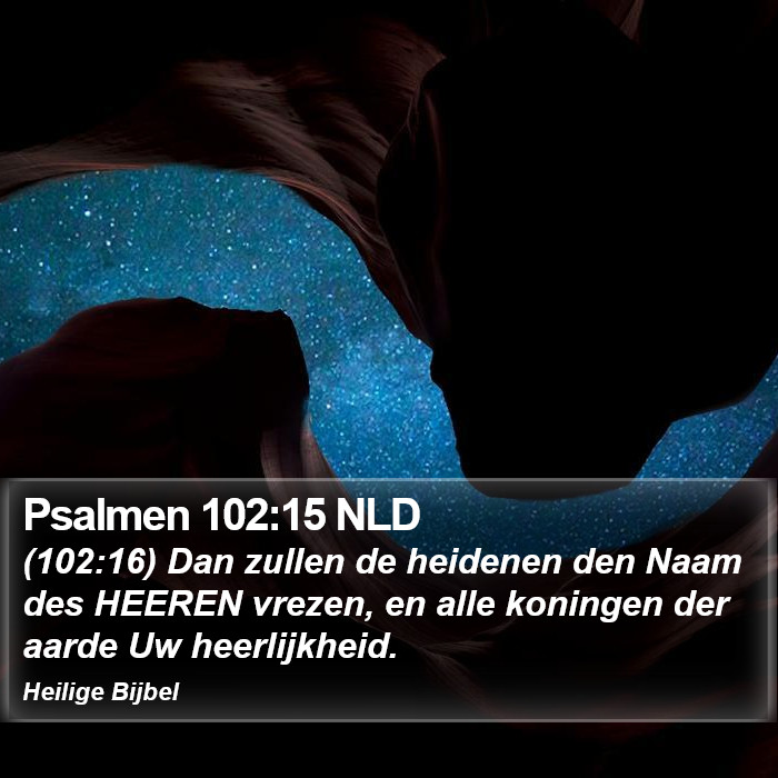 Psalmen 102:15 NLD Bible Study