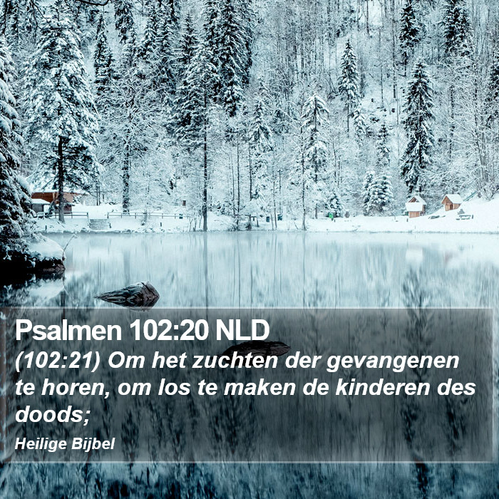 Psalmen 102:20 NLD Bible Study
