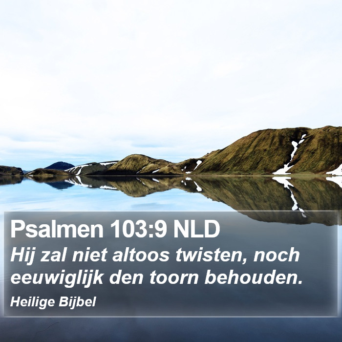 Psalmen 103:9 NLD Bible Study