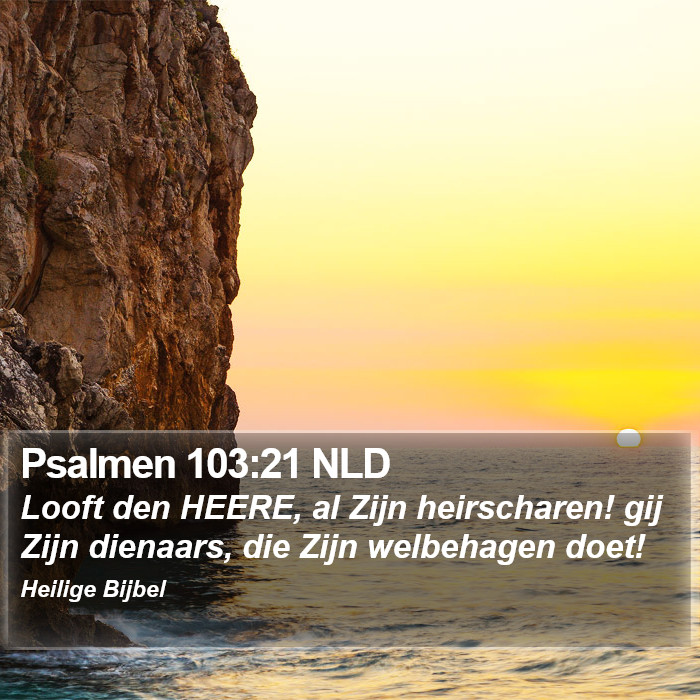 Psalmen 103:21 NLD Bible Study