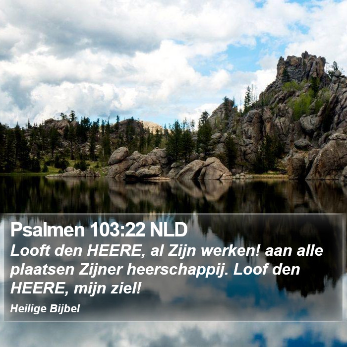 Psalmen 103:22 NLD Bible Study