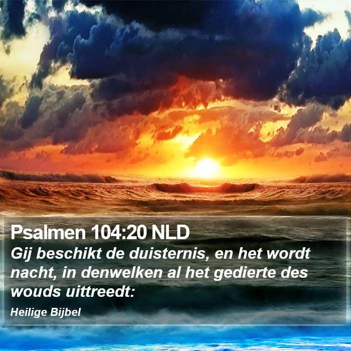 Psalmen 104:20 NLD Bible Study