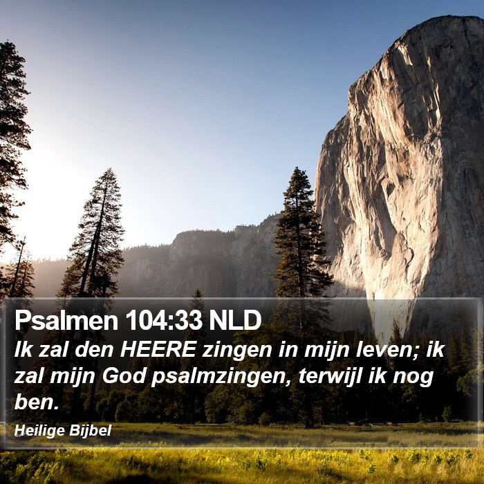 Psalmen 104:33 NLD Bible Study