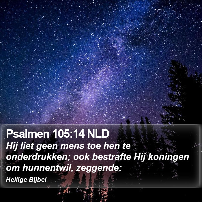 Psalmen 105:14 NLD Bible Study