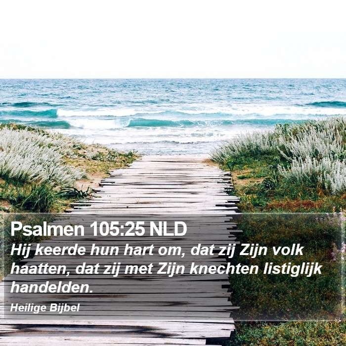 Psalmen 105:25 NLD Bible Study