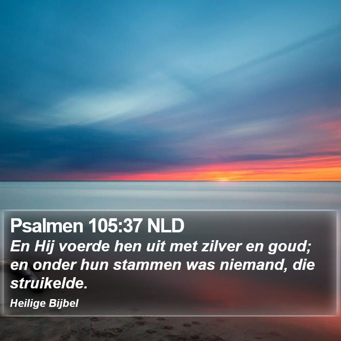Psalmen 105:37 NLD Bible Study