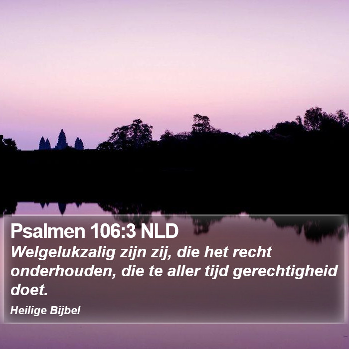 Psalmen 106:3 NLD Bible Study