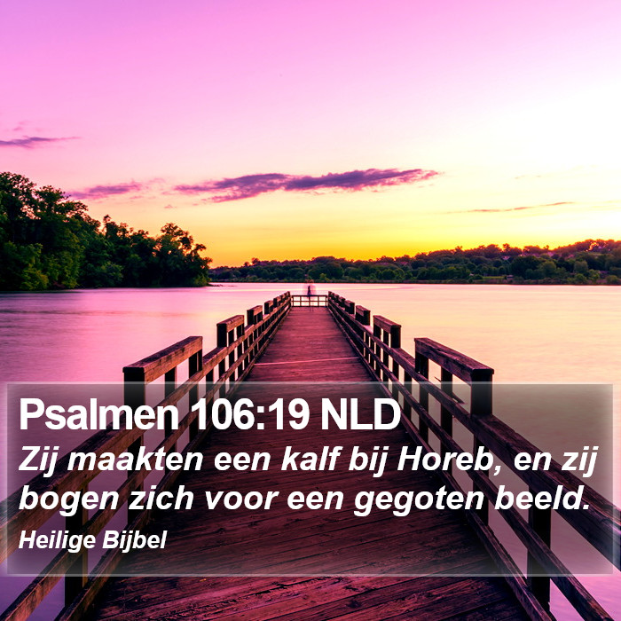 Psalmen 106:19 NLD Bible Study