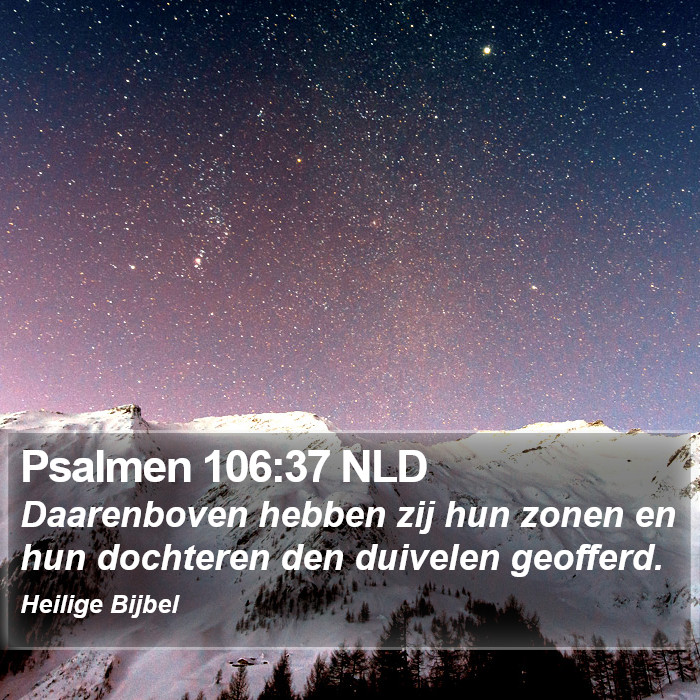Psalmen 106:37 NLD Bible Study