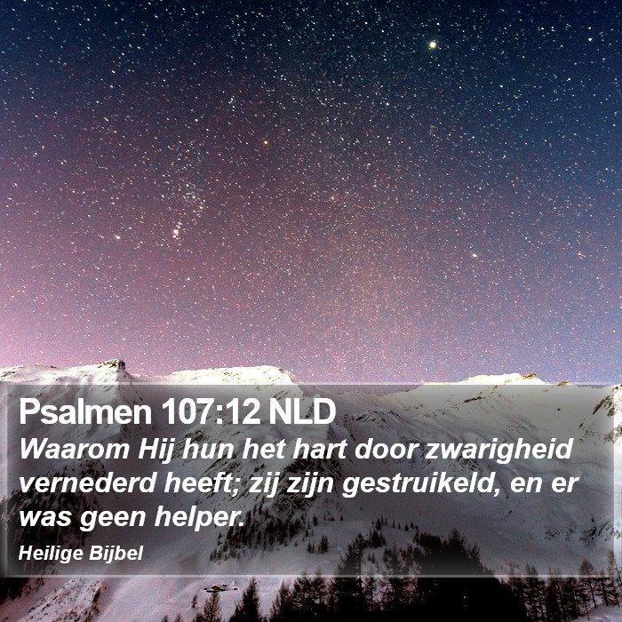 Psalmen 107:12 NLD Bible Study