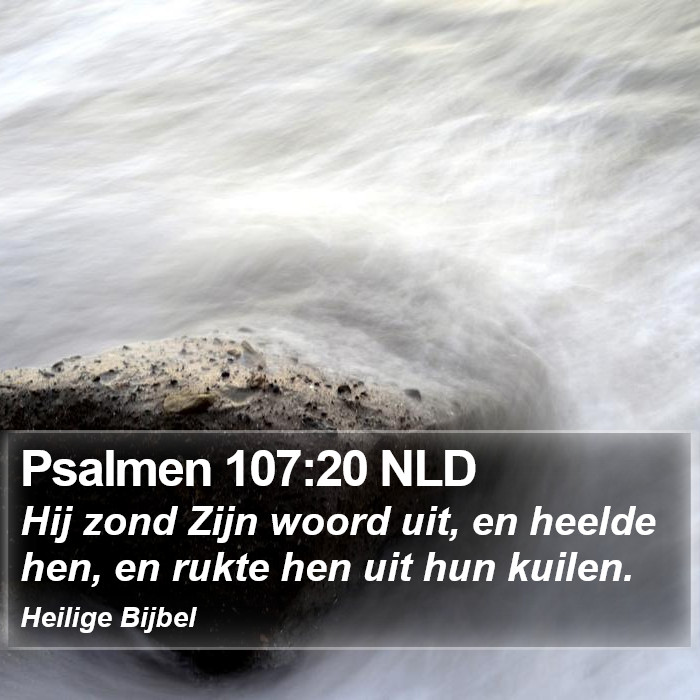 Psalmen 107:20 NLD Bible Study