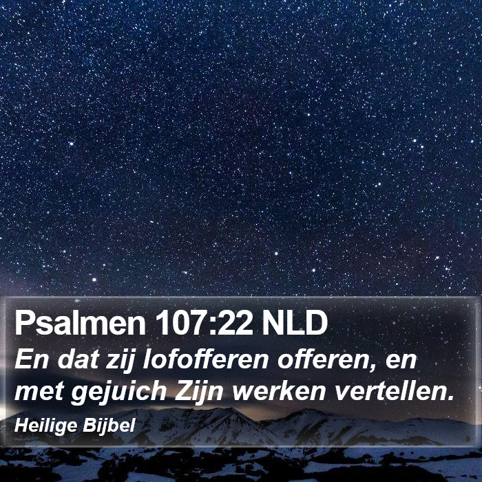 Psalmen 107:22 NLD Bible Study