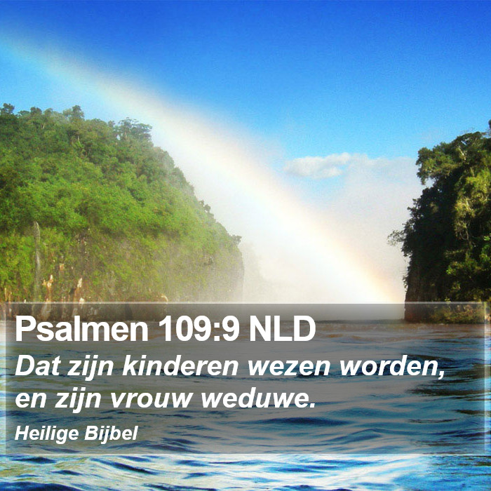 Psalmen 109:9 NLD Bible Study