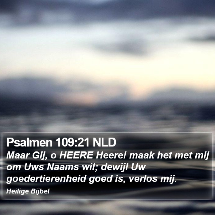 Psalmen 109:21 NLD Bible Study