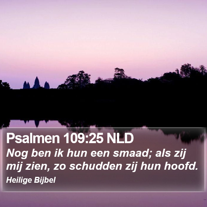 Psalmen 109:25 NLD Bible Study