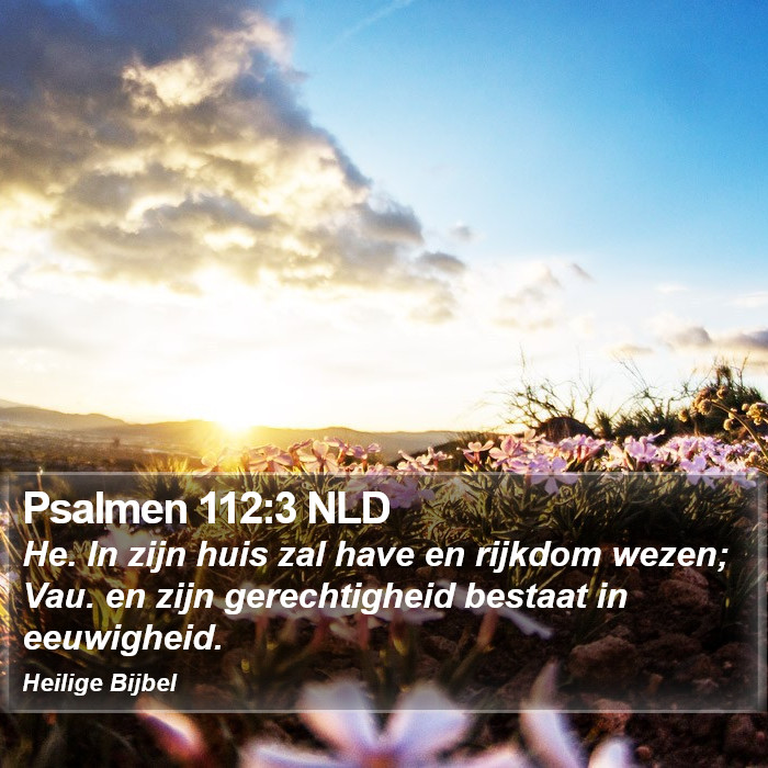 Psalmen 112:3 NLD Bible Study