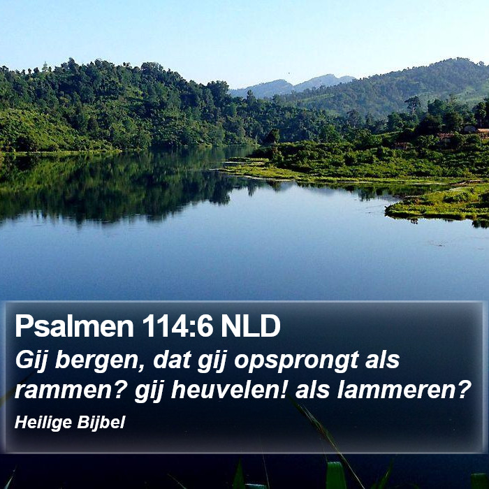 Psalmen 114:6 NLD Bible Study
